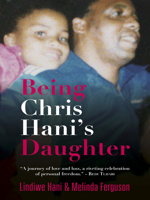 Title details for Being Chris Hani's Daughter by Ferguson Hani - Available